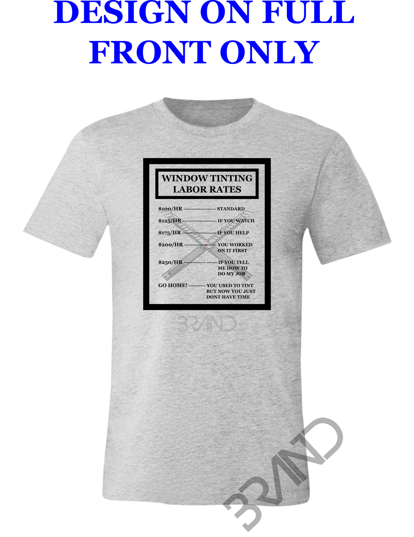 Window Tinters Labor Rate Unisex T-Shirt